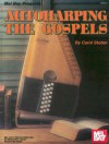 Autoharping the Gospels - Carol Stober, Steve Kaufman