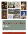 The Secret Societies Bible: The Definitive Guide to Mysterious Organizations. Joel Levy - Joel Levy