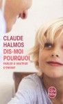 Dis-moi pourquoi : parler à hauteur d'enfant - Claude Halmos