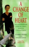 A Change of Heart - Claire Sylvia, William Novak