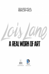 Lois Lane: A Real Work of Art - Gwenda Bond