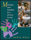 Marriages and Families in a Diverse Society - Robin Wolf