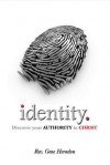 Identity: Discover Your Authority in Christ - Gene Herndon