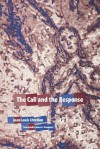 The Call and the Response (Perspectives in Continental Philosophy) - Jean-Louis Chretien