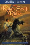 The King's Swift Rider: A Novel On Robert The Bruce - Mollie Hunter