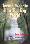 Teenie Weenie in a Too Big World: A Story for Fearful Children (Helping Children with Feelings) - Margot Sunderland, Nicky Armstrong