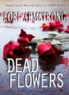 Dead Flowers (Julie Collins Mystery series) - Lori Armstrong