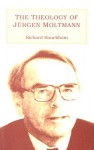 Theology of Jürgen Moltmann - Richard Bauckham