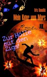 Mein Kater vom Mars - Zur Hölle mit den Zigs!: Science Fiction - Kris Benedikt