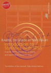 Introduction to Statistics with SPSS: A Guide to the Processing, Analysing and Reporting of (research) Data - D.B. Baarda, M.P.M. De Goede, Cor Van Dijkum