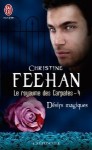 Désirs magiques (Le royaume des Carpathes, #4) - Christine Feehan, Tiphaine Scheuer