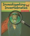 Investigating Invertebrates - Heather Hammonds