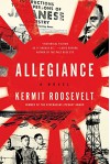 Allegiance: A Novel - Kermit Roosevelt