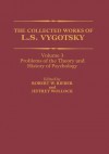 The Collected Works of L. S. Vygotsky: Problems of the Theory and History of Psychology - Lev S. Vygotsky, Jeffrey Wollock