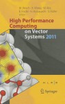 High Performance Computing on Vector Systems 2011 - Michael M. Resch, Xin Wang, Wolfgang Bez, Eric Focht, Hiroaki Kobayashi, Sabine Roller