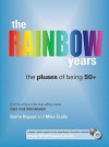 The Rainbow Years: The Pluses of Being 50+ - Barrie Hopson