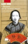 L'Homme qui ne mentait jamais (Picquier poche) (French Edition) - Lao She, Claude Payen