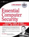 Essential Computer Security: Everyone's Guide to Email, Internet, and Wireless Security - Tony Bradley, Cissp