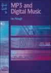 Quick Guide to MP3 and Digital Music - Ian Waugh