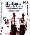 Britten, Voice and Piano: Lectures on the Vocal Music of Benjamin Britten (Guildhall Research Studies) (Guildhall Research Studies) (Guildhall Research Studies) - Graham Johnson, George Odam