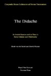 The Didache: Its Jewish Sources and Its Place in Early Judaism and Christianity - Huub Van de Sandt, David Flusser, Huub Van de Sandt