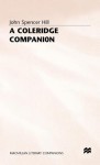 A Coleridge Companion: An Introduction To The Major Poems And The Biographia Literaria - John Spencer Hill