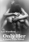 Only Her (Haley Cove Book 1) - Lee Wardlow