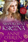 Niepokorna ksiezna - Anne O'Brien