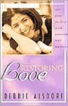 Restoring Love - Debbie Alsdorf