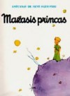 Mažasis princas (el. knyga) - Antoine de Saint-Exupéry, Pranas Bieliauskas