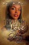 Deranged Love (G Street Chronicles Presents) - Honey