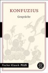 Gespräche: Fischer Klassik PLUS (German Edition) - Konfuzius, Richard Wilhelm