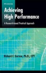 Achieving High Performance: A Research-Based Practical Approach - Richard Gerson