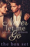 Never Let Me Go: The Complete Set - Jessica Gibson