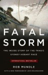 Fatal Storm: The Inside Story of the Tragic Sydney-Hobart Race - Rob Mundle