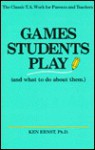 Games Students Play and What to Do About Them - Ken Ernst