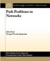 Path Problems in Networks - John Baras, Jean Walrand