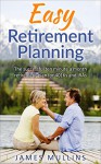 Easy Retirement Planning: The successful ten minute a month retirement plan for 401Ks and IRAs - James Mullins, Lee Jenkins