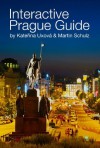 Interactive Prague Guide - Martin Schulz, Katerina Uxova