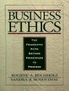 Business Ethics: The Pragmatic Path Beyond Principles To Process - Rogene A. Buchholz, Sandra B. Rosenthal