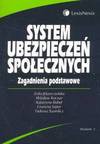 System ubezpieczeń społecznych zagadnienia podstawowe - Kluszczyńska Zofia, Koczur Wiesław, Rubel Katarzyna, Grażyna Szpor, Szumlicz Tadeusz