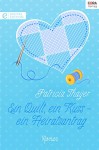 Ein Quilt, ein Kuss - ein Heiratsantrag (Digital Edition) - Patricia Thayer