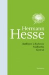 Narkissos ja Kultasuu; Siddhartha; Gertrud - Hermann Hesse