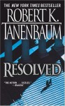 Resolved: A Novel - Robert K. Tanenbaum