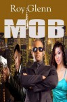 The Mike Black Saga; MOB - Roy Glenn