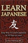 Japanese: Learning Japanese FAST! The Ultimate Japanese Mini Crash Course ! - Kim kioso, Sean PI Stewart