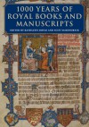 1000 Years of Royal Books and Manuscripts - Kathleen Doyle, Scot McKendrick