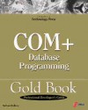 COM+ Database Programming Gold Book [With CDROM] - Nathan Wallace