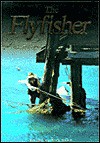 The Flyfisher - Rick Keam