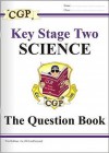 Science: Key Stage Two: The Question Book - Richard Parsons